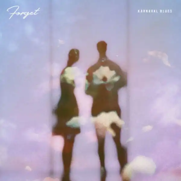 Karnaval Blues - Forget